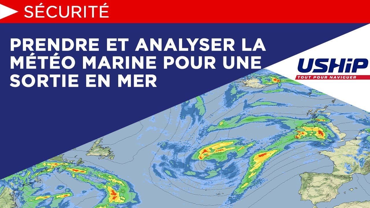 Prendre et analyser la météo marine pour une sortie en mer | USHIP