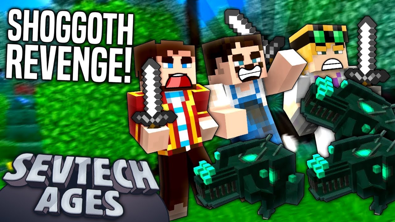Minecraft - SHOGGOTH REVENGE - SevTech Ages #34
