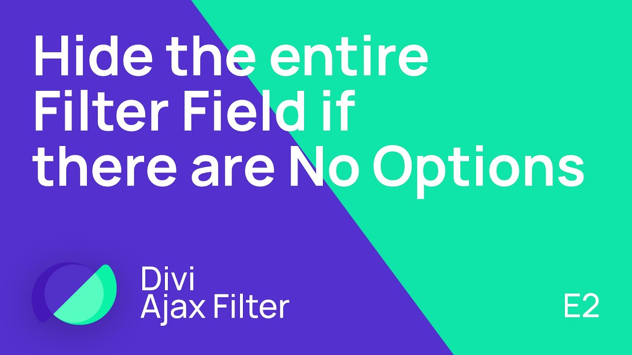 Divi Ajax Filter: Hide the entire Filter Field if there are no options