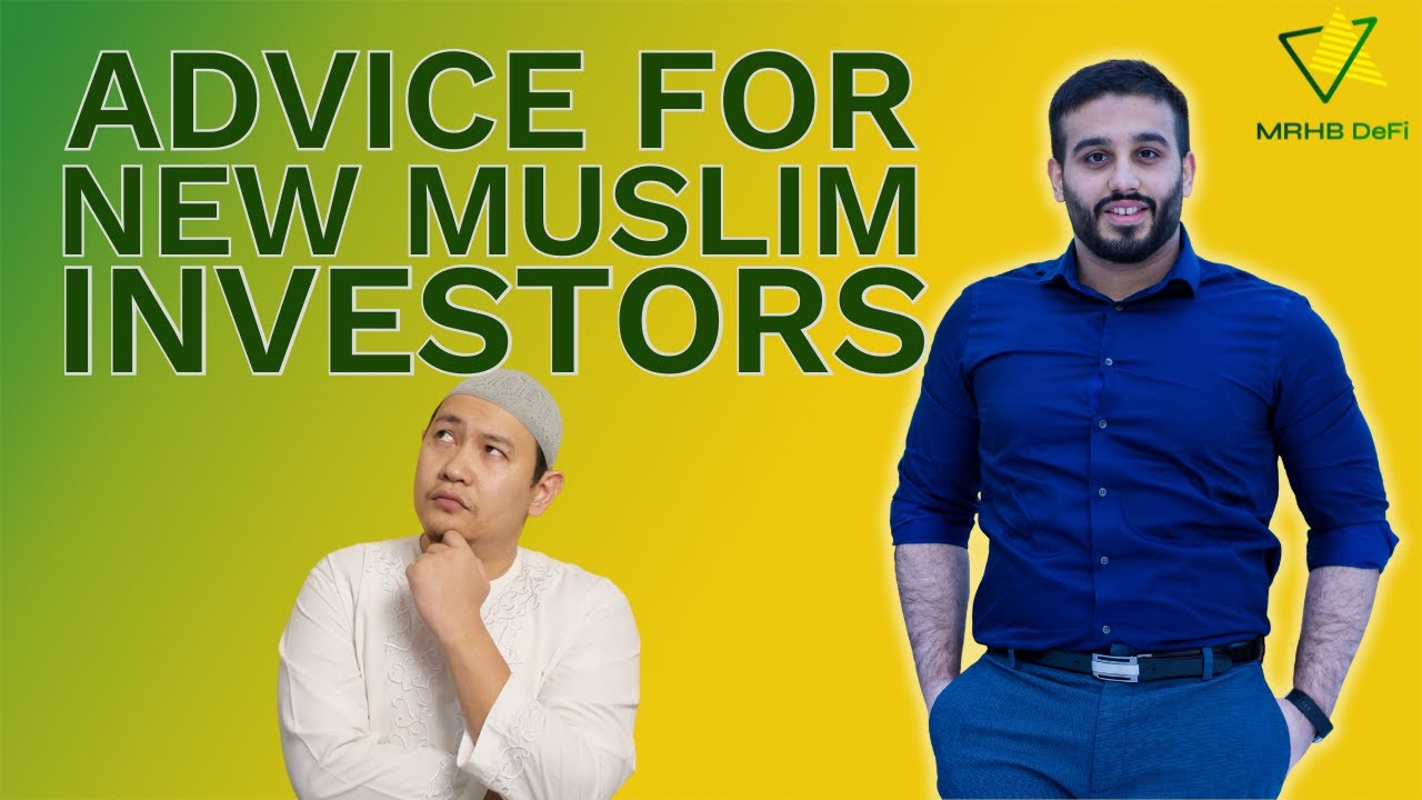 Advice For New Muslim Investors?