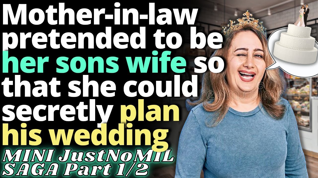 MIL Pretends To Be Her Sons Fiancé So That She Can Change His Wedding Plans - FULL SAGA PART 1