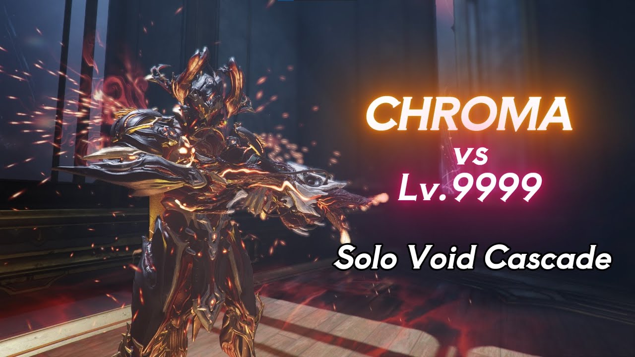 CHROMA - Solo Void Cascade Lv.9999 (1-120 Exolizers) Warframe Level Cap