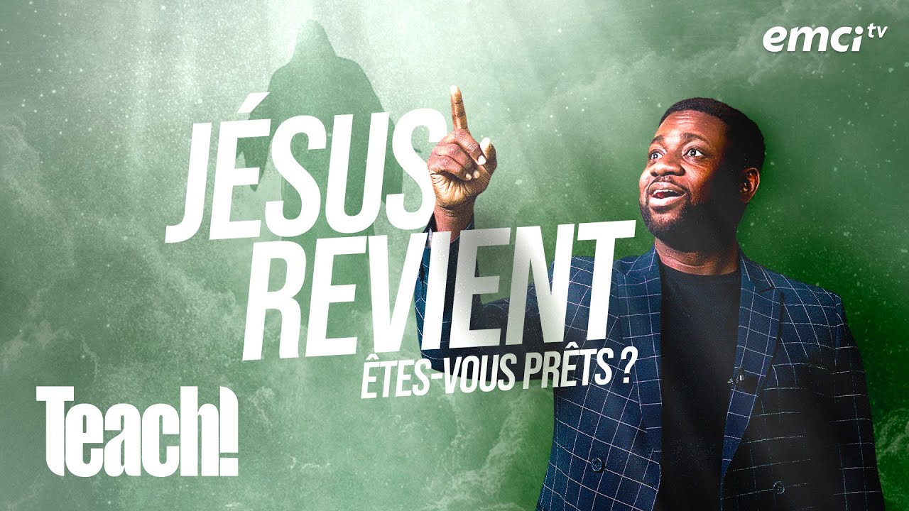 Jésus revient : Êtes-vous prêts ? - Teach! - Athoms Mbuma
