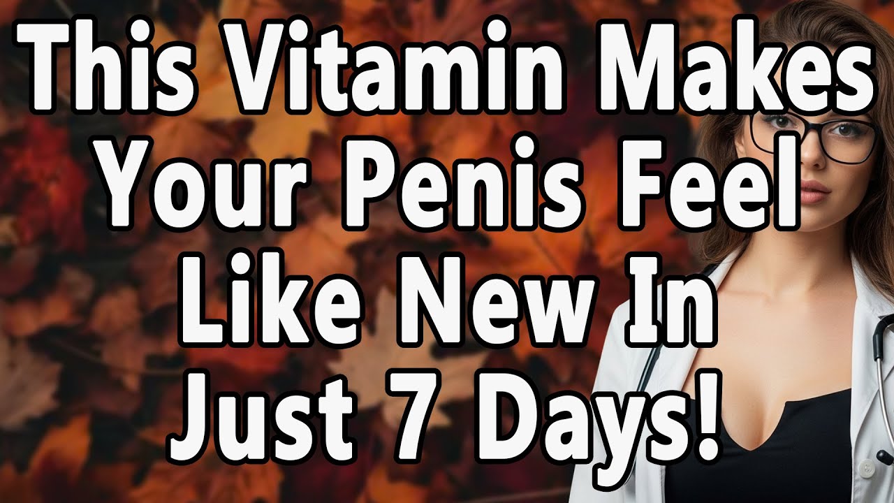 9 Vitamin That Reverse Erectile Dysfunction Naturally | Advice For Elderly