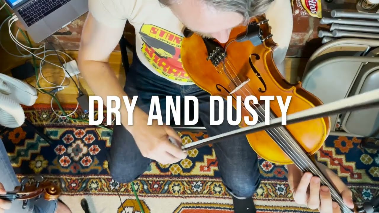 Dry and Dusty - The Old Time 💯 - Overhead Fiddle Cam