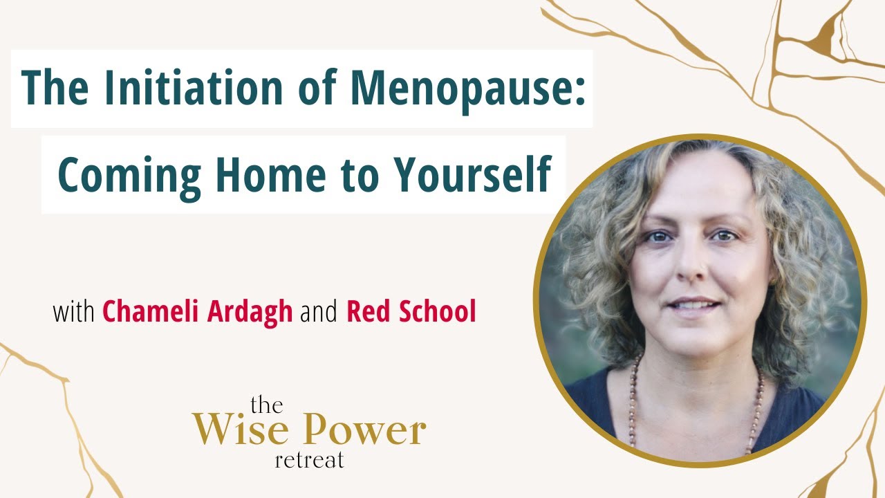 The initiation of menopause: coming home to yourself with Chameli Ardagh and Alexandra Pope