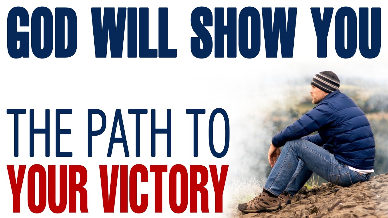 GOD WILL SHOW YOU THE PATH TO YOUR VICTORY — CHRISTIAN MOTIVATION