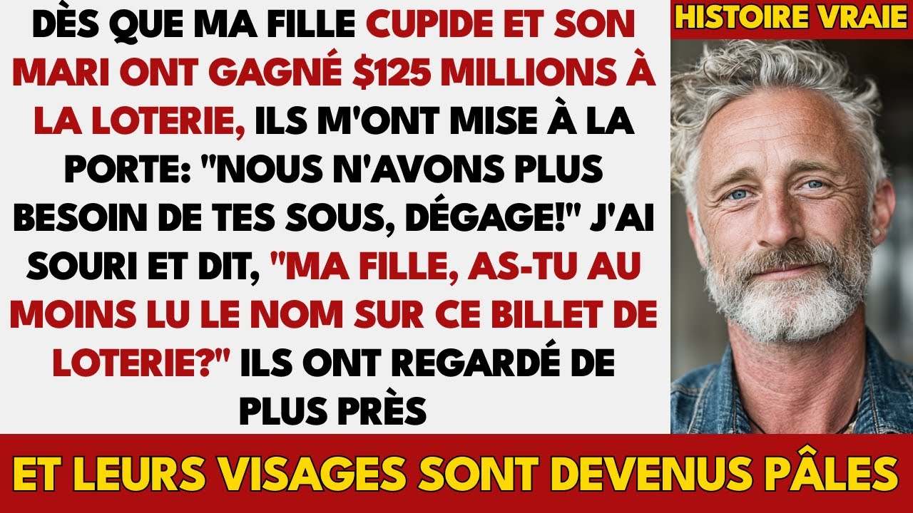 Ma Fille A Gagné $125 Millions À La Loterie Et M'a Mise À La Porte. Vingt Minutes Plus Tard...