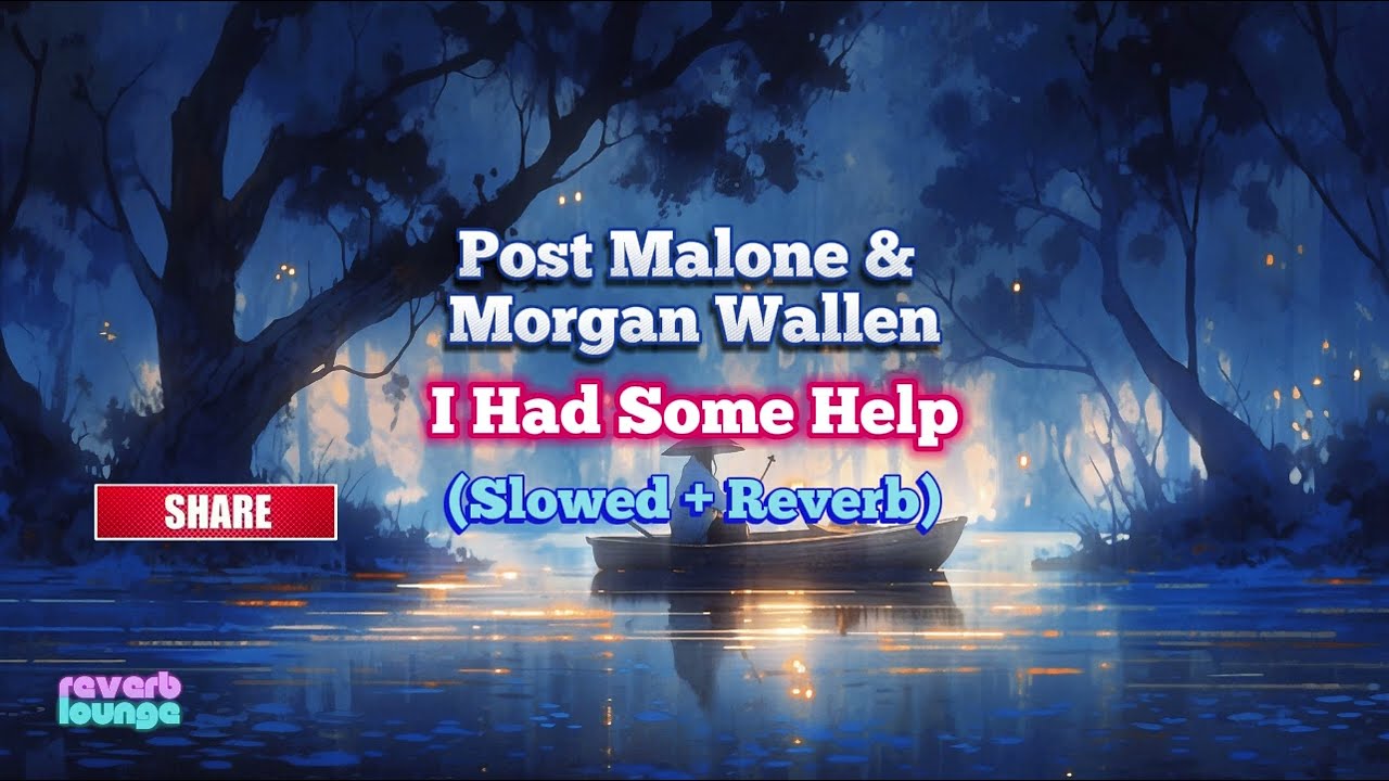 Post Malone - I Had Some Help feat. Morgan Wallen (Slowed + Reverb)