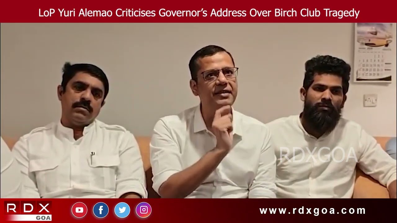 LoP Yuri Alemao Criticises Governor’s Address Over Birch Club Tragedy