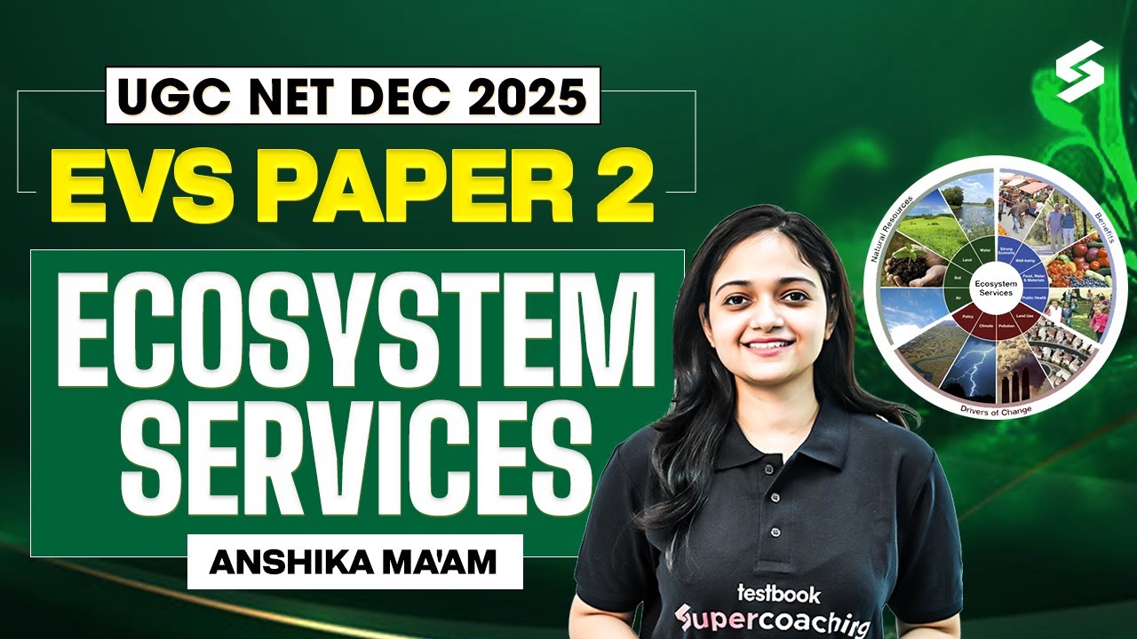 UGC NET Dec 2025 | UGC NET EVS Paper 2 Classes | Ecosystem Services UGC NET by Anshika Ma'am