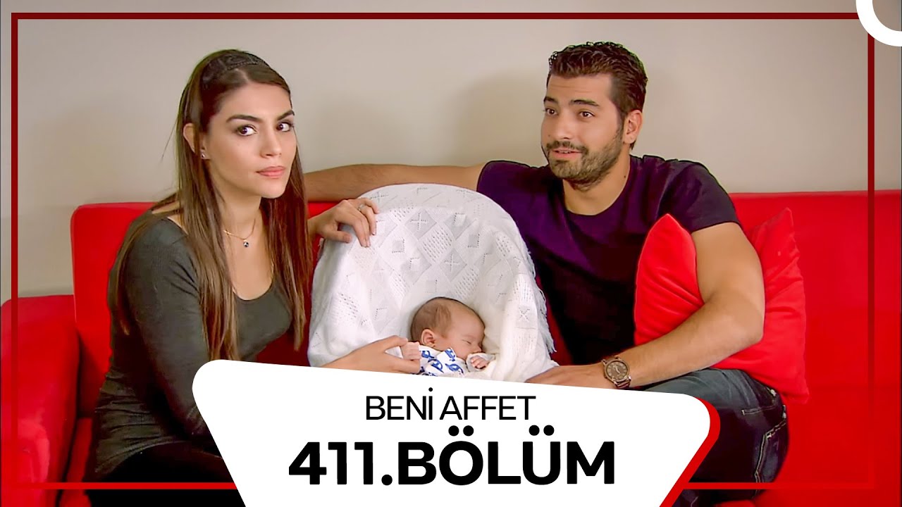 Beni Affet 411. Bölüm