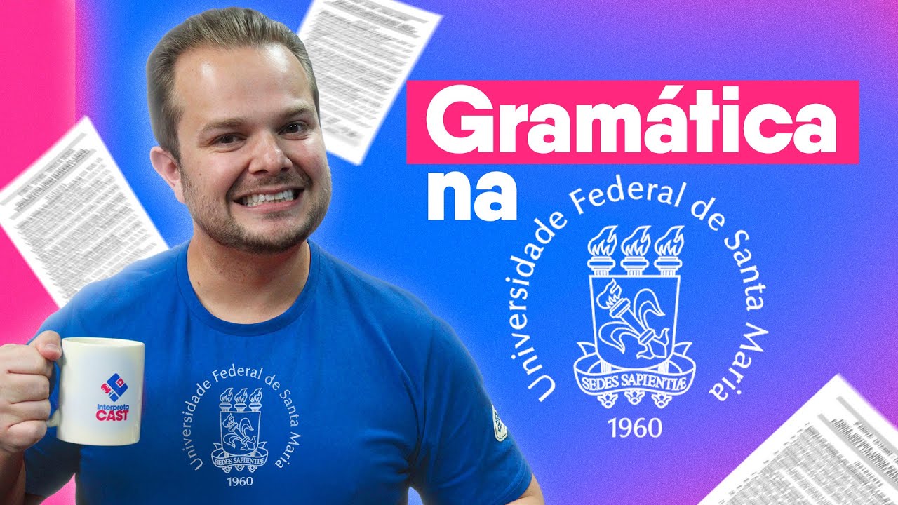 Como cai Gramática no Vestibular da UFSM?