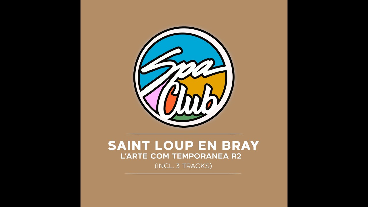 Spa Club [SPC08] SAINT LOUP EN BRAY - Las Batallas del Desierto (Original Mix)