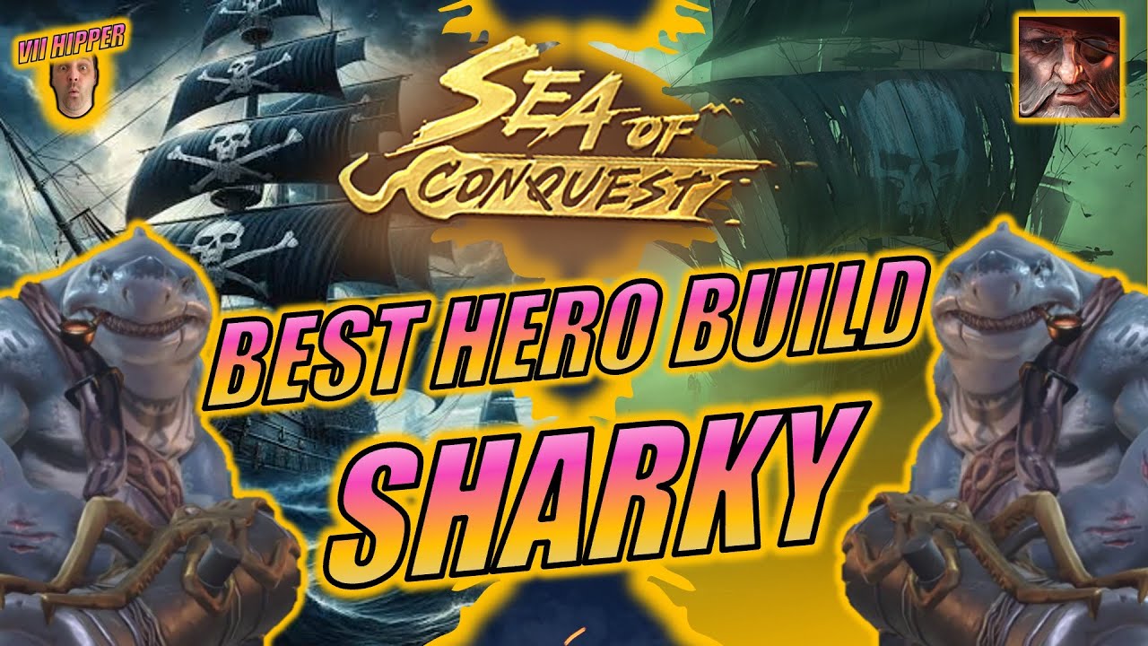 Sea of Conquest - Sharky Best Hero Build (Guide #27)