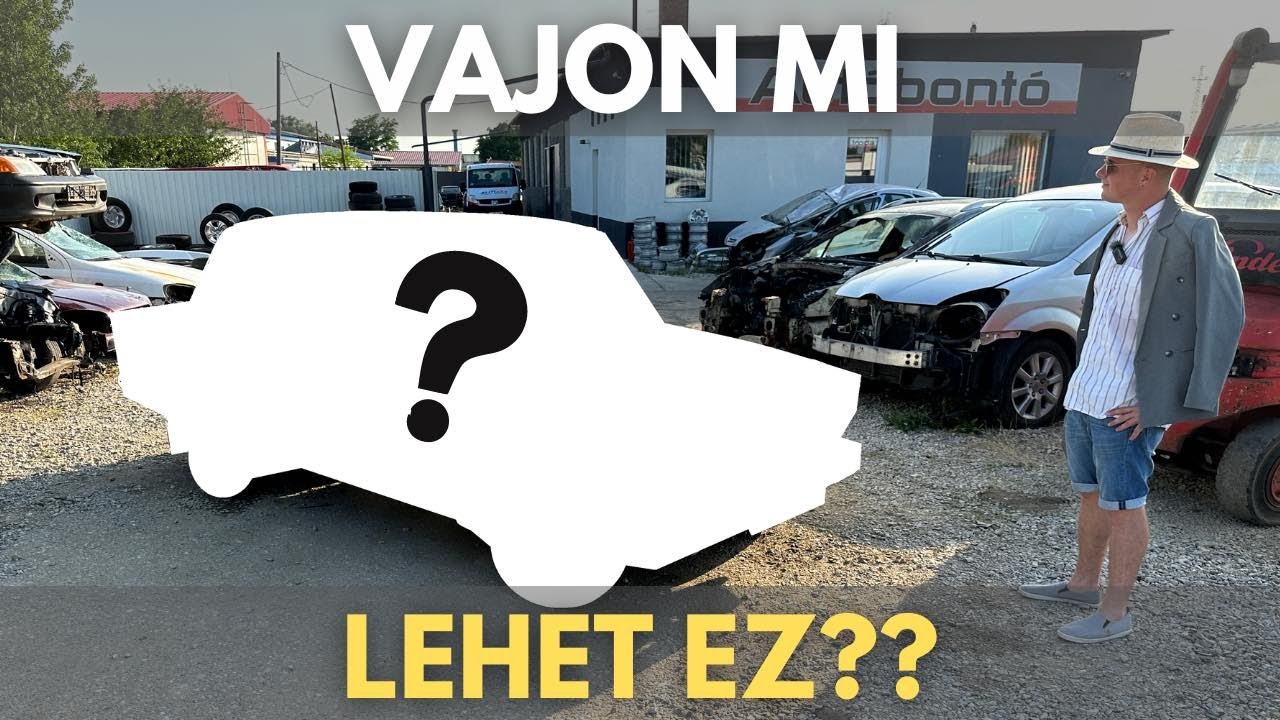 Vajon mi lehet az ÚJ AUTÓM? | Autóbontóból mentettünk, mi lesz velük és a MÉH telepekkel pár szóban