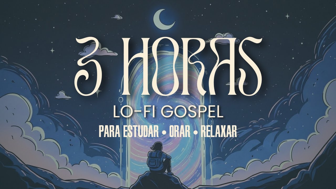 3 HORAS Lofi Gospel - Estudar, Orar, Relaxar 📖🙏