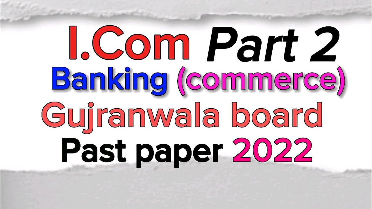 Banking (commerce) past paper 2022|| Gujranwala board|| banking past paper group 2| commerce paper||