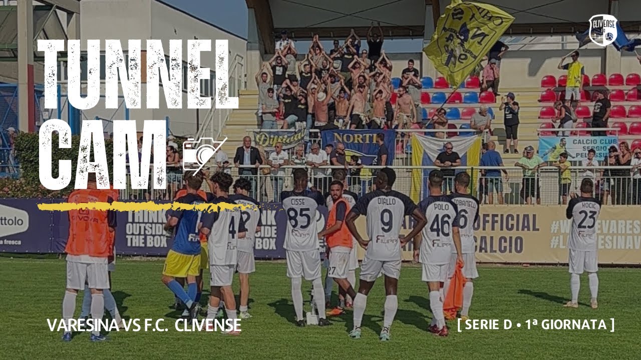 TUNNEL CAM || Varesina vs F.C. Clivense || Serie D &bull; 1&ordf; Giornata