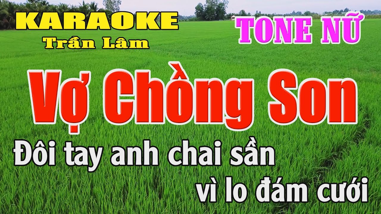 Karaoke Vợ Chồng Son Tone Nữ ( Mi gi&aacute;ng thứ ) Karaoke Trần L&acirc;m