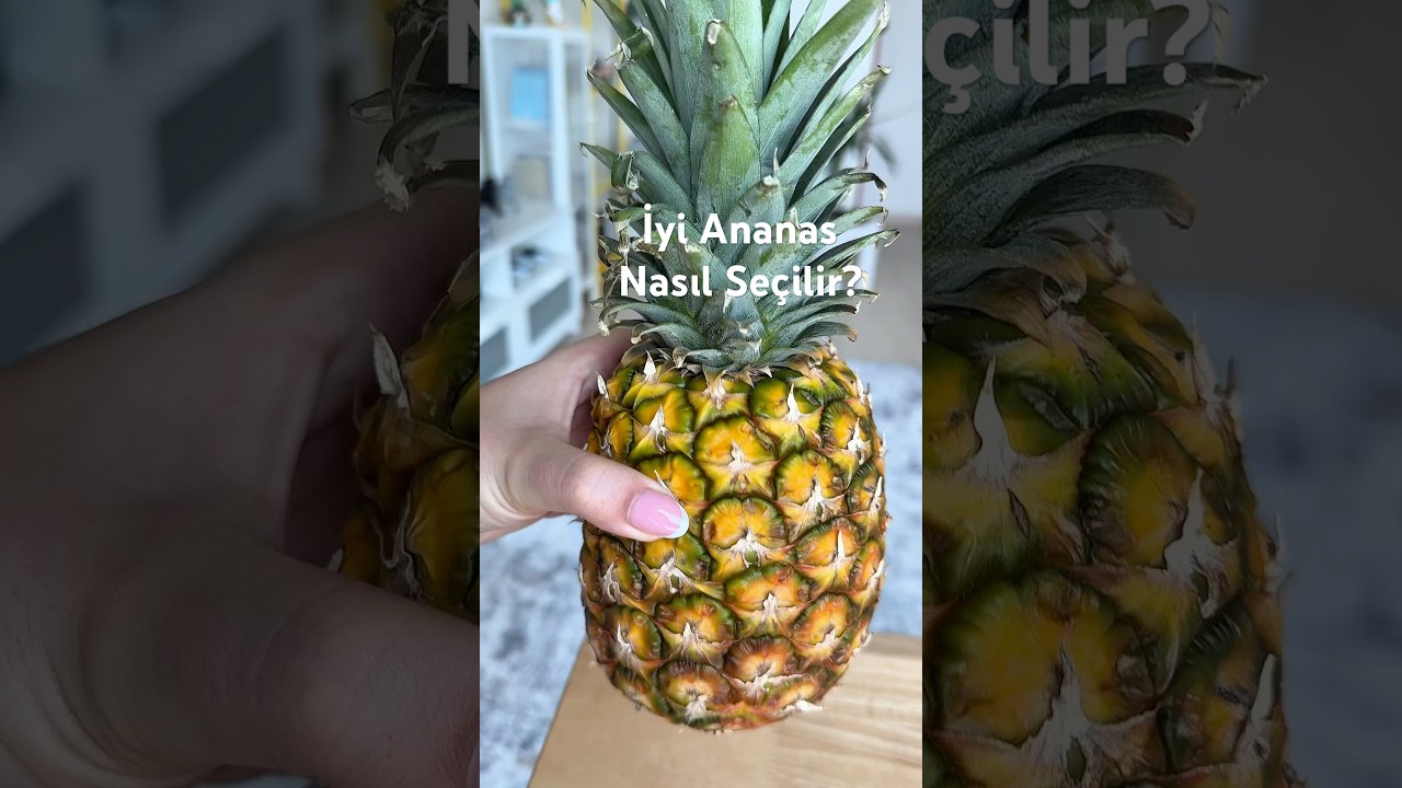 İyi Ananas Nasıl Se&ccedil;ilir ? #hack #ananas #pineapple