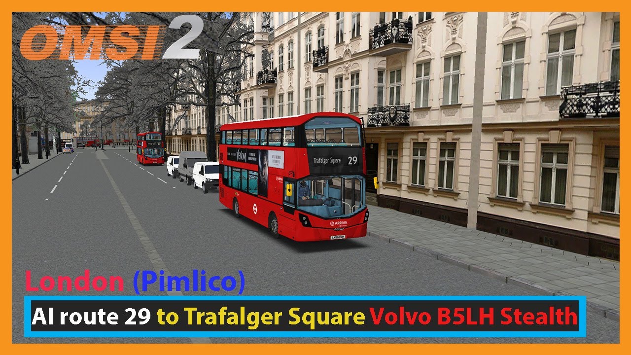 Omsi 2: London 24 Project Pimlico AI - route 29 to Trafalgar Square | Volvo B5LH Stealth - Arriva