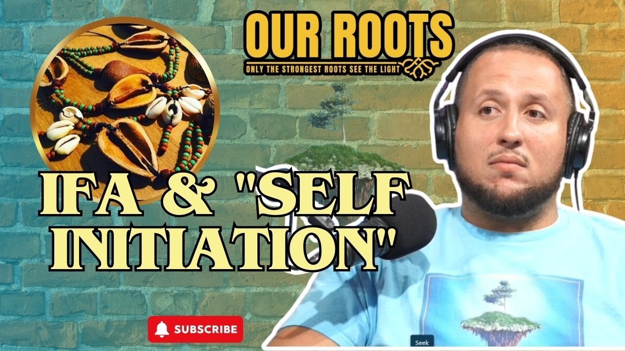 Self Initiation Our Roots Podcast Joseph Baba Ifa Lukumi Santeria Botanica Candles & More