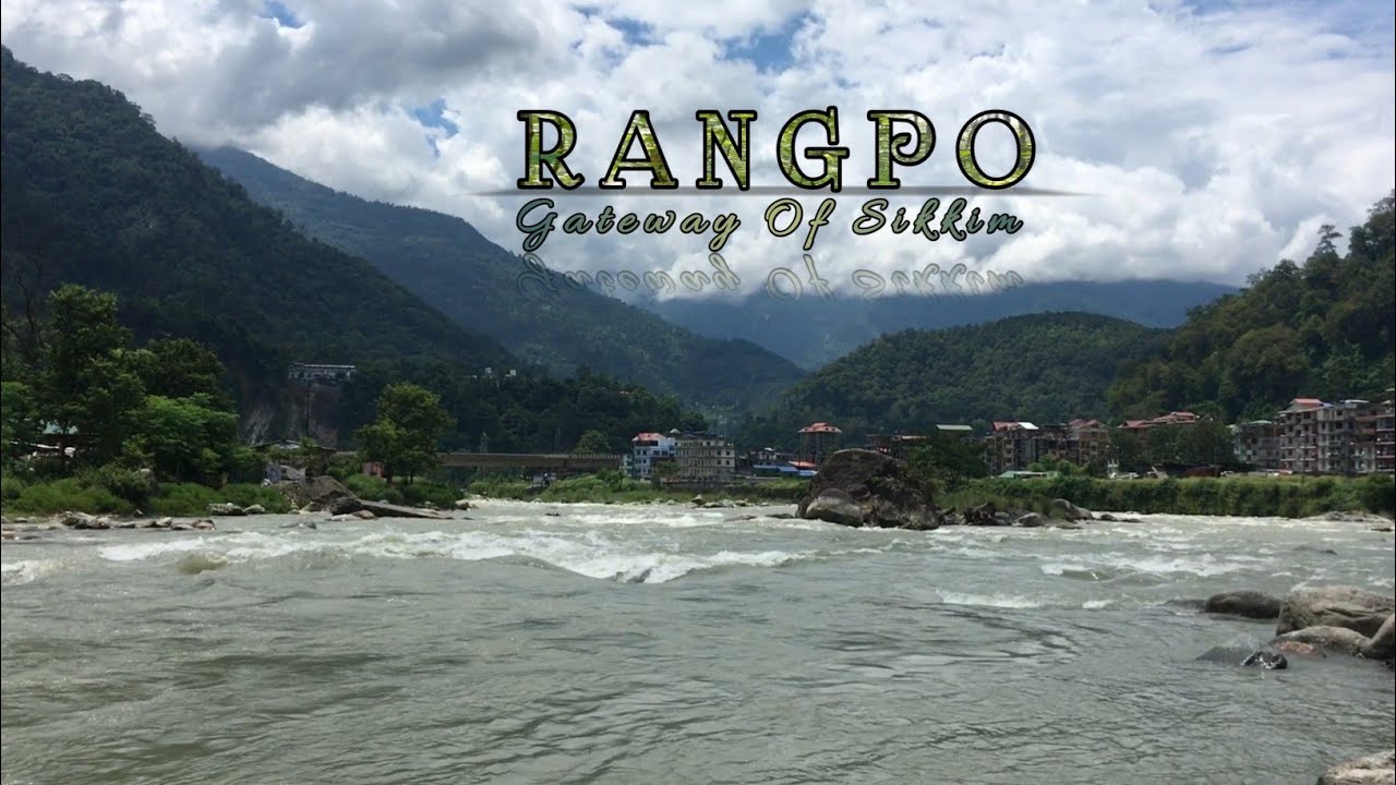 Rangpo   the gateway of Sikkim