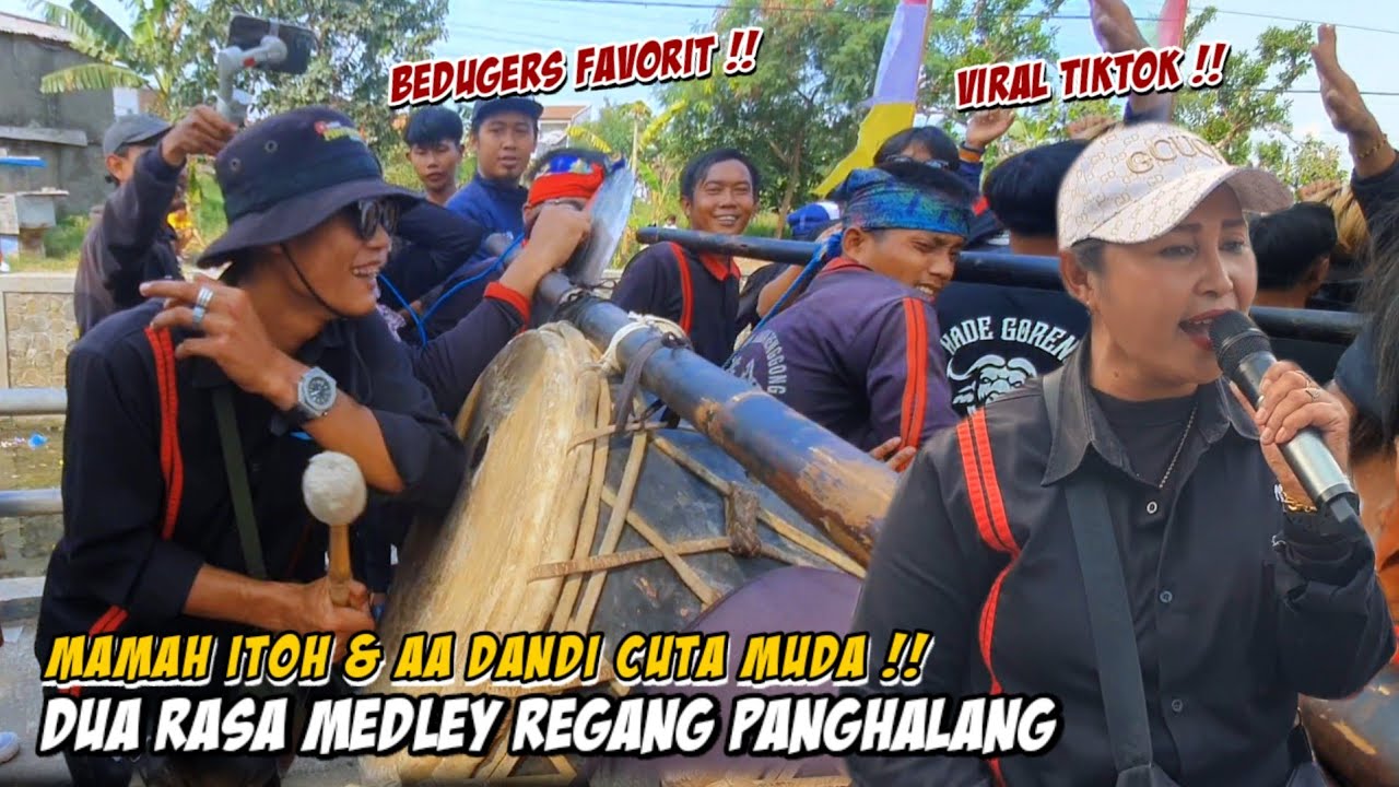 DUA RASA VIRAL MEDLEY REGANG PANGHALANG ❗️❗️ BEDUGERS A DANDI VOC. TEH ITOH - CUTA MUDA GROUP