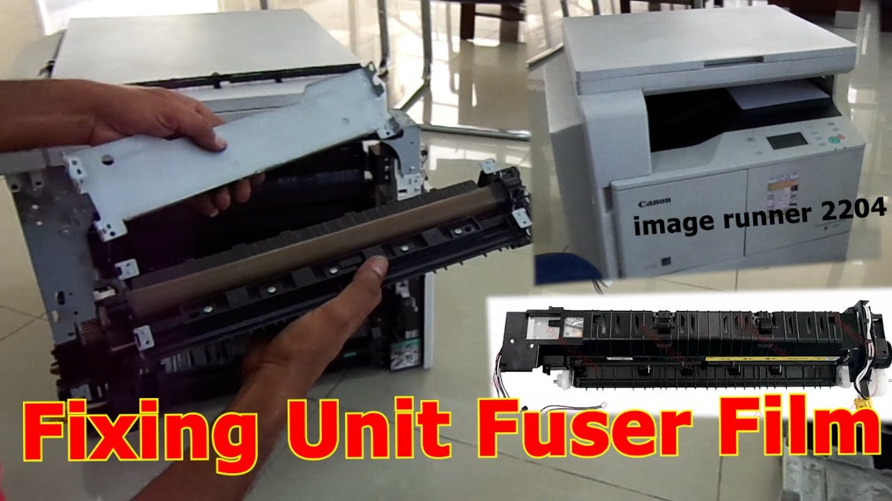 How to repair Fixing Unit, fuser unit Replace Fuser Film canon IR 2202 2204 Multi function Printer