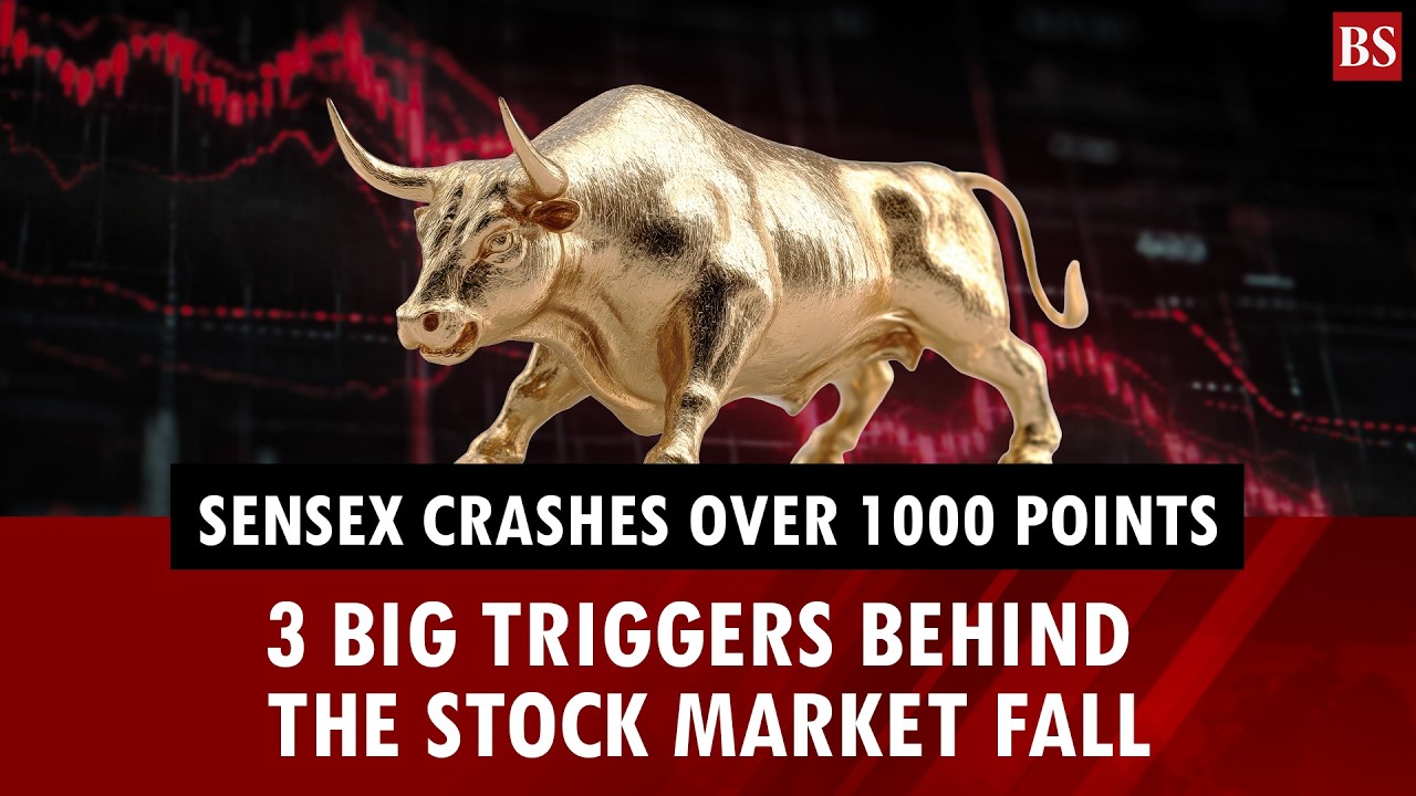 Sensex crashes over 1000 points: 3 big triggers behind the stock market fall