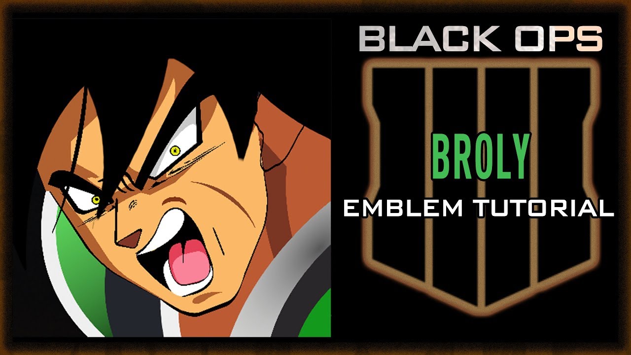 BROLY Black Ops 4 Emblem Tutorial