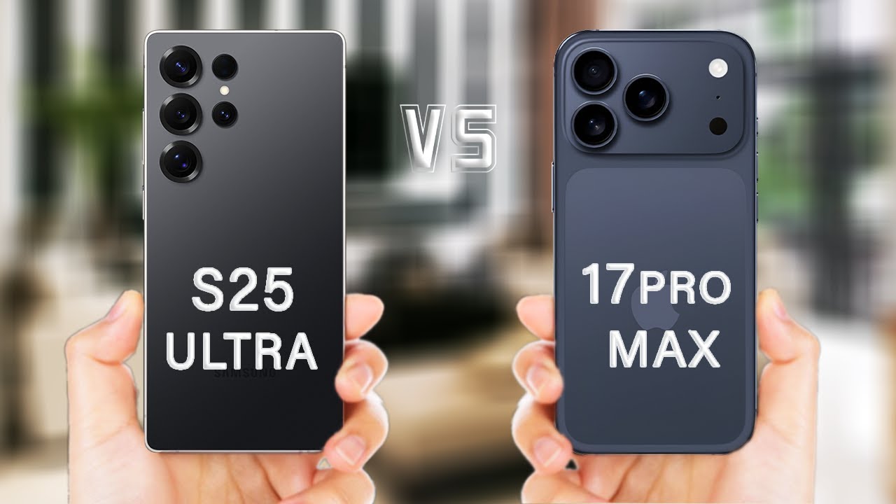 iPhone 17 Pro Max Vs Samsung S25 Ultra