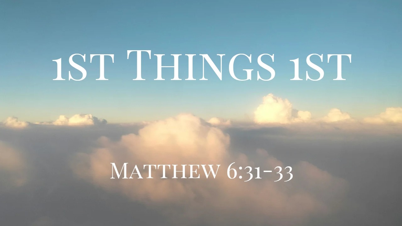 The Word presented by Scott Smith: 1st Things 1st
