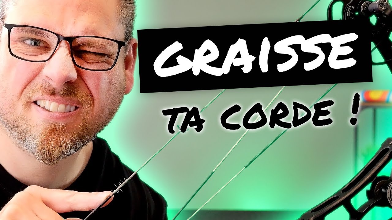 Graisse la corde de ton arc, faut que ça glisse !