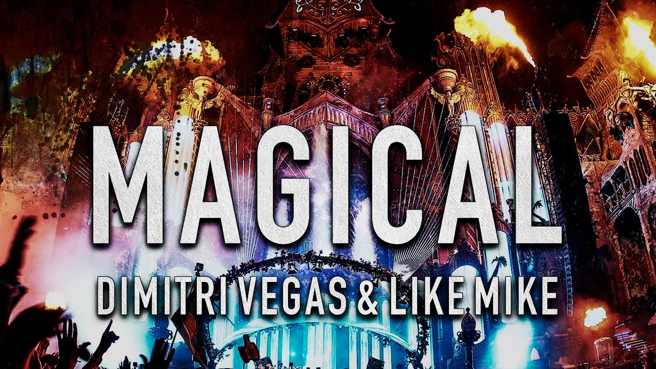 Dimitri Vegas & Like Mike vs Scooter - Magical (HQ)