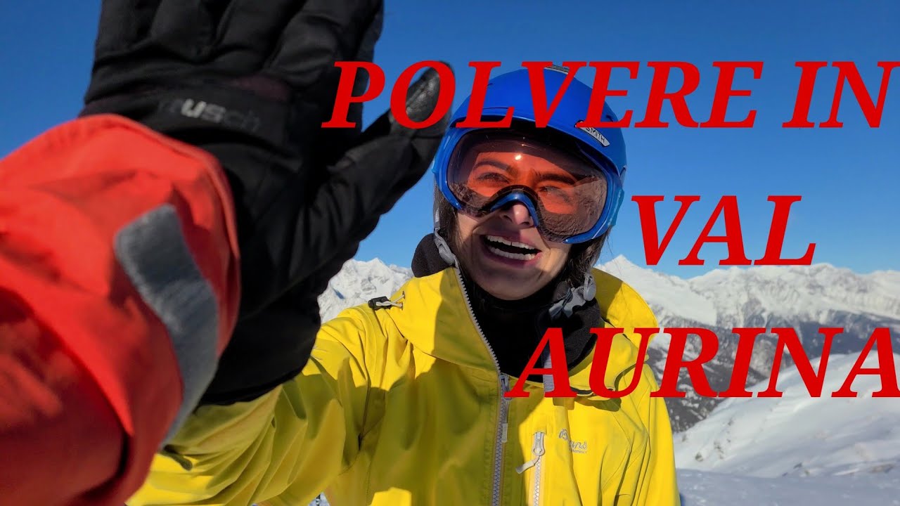 VAL AURINA POLVERE!!!