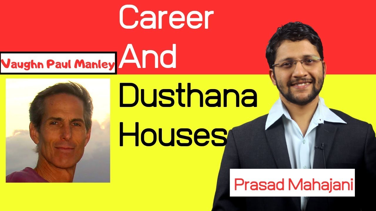 Vaughn Paul Manley on  Career ,10th Lord and Dusthana houses in Vedic Astrology