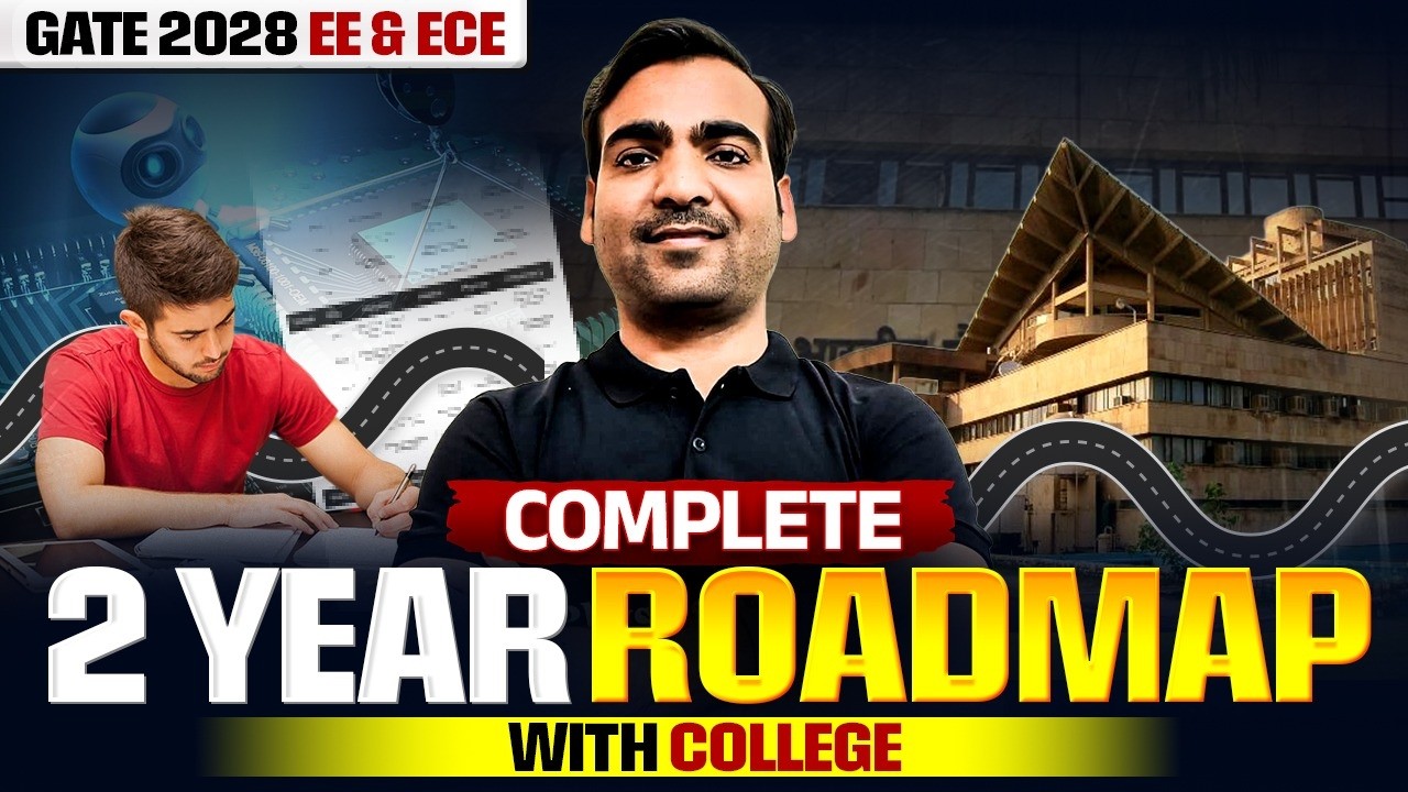 GATE 2028 Strategy | Complete 2 Year Preparation Roadmap for EE & ECE Students