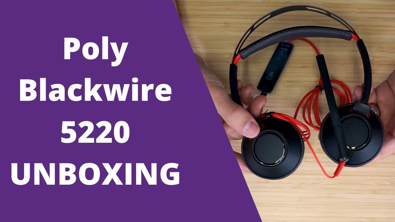 Poly Blackwire 5220 Unboxing