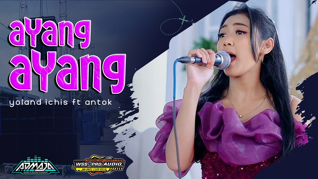 AYANG AYANG - YOLAND FT ANTOK // ADMAJA MUSIC // WSSPRO AUDIO ( DUH DEWO DEWONING ASMARA )