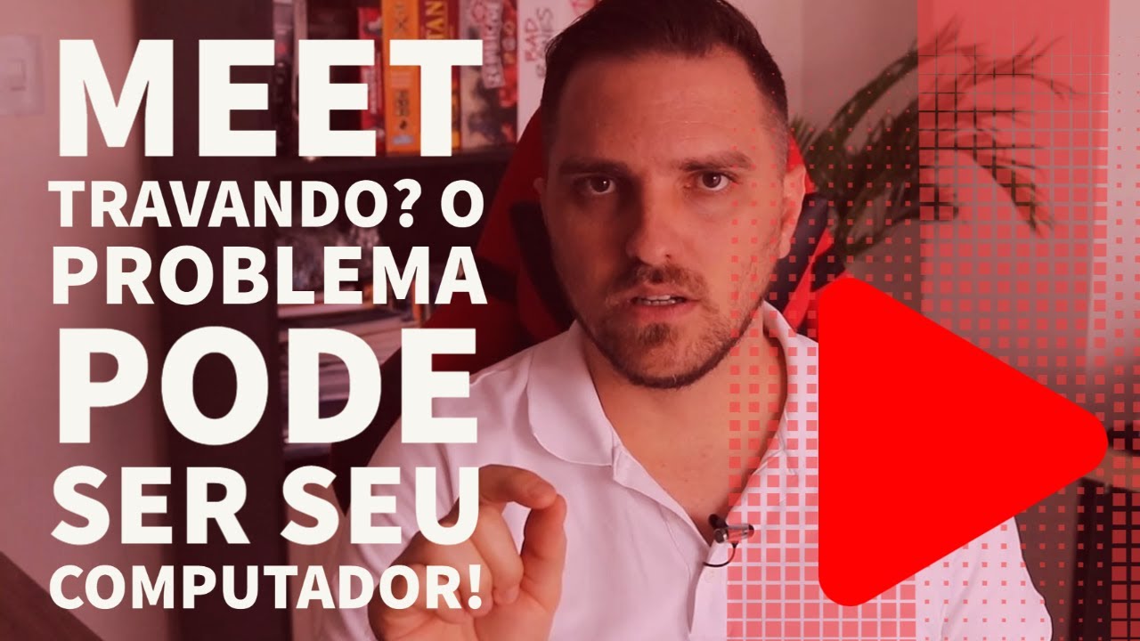 Meet travando? Pode ser o seu computador!