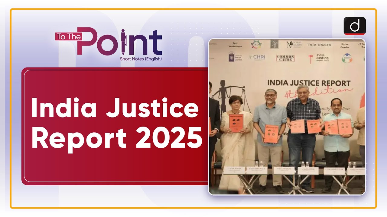 India Justice Report | Key Highlights | Top States | To The Point | Drishti IAS English