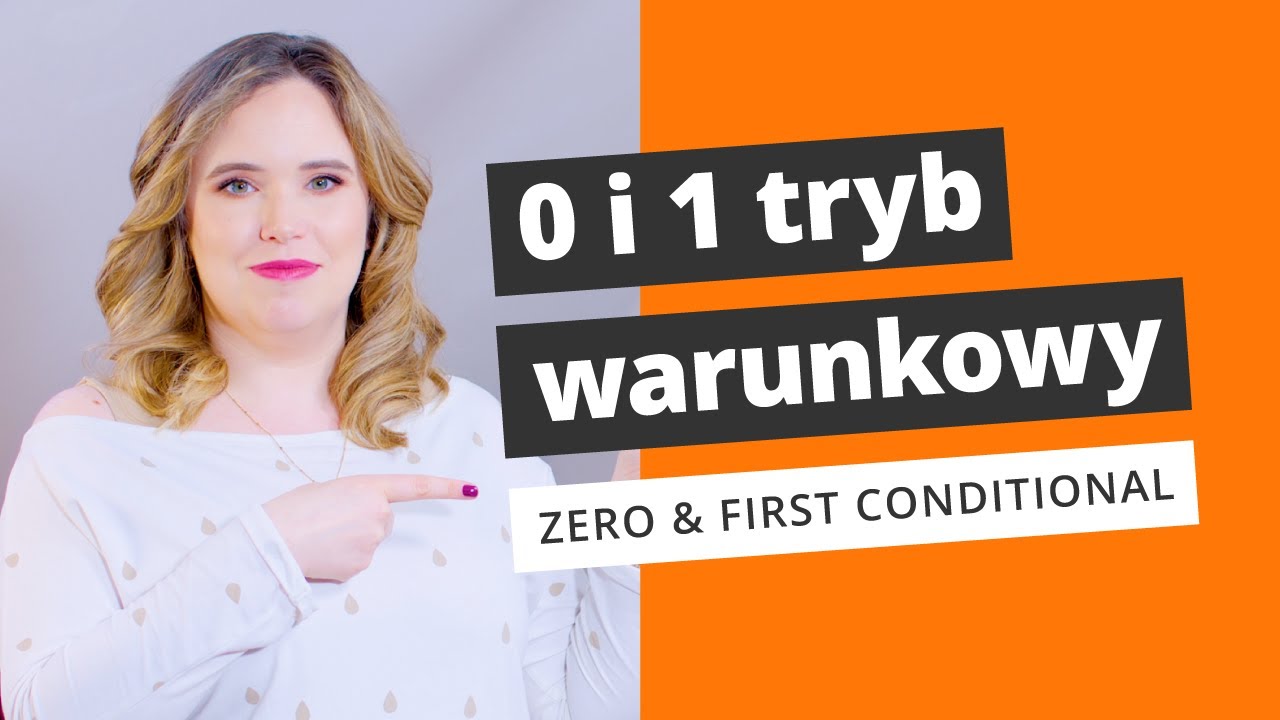 If you&rsquo;re happy and you know it, clap your hands! Zerowy i pierwszy tryb warunkowy | eTutor #10