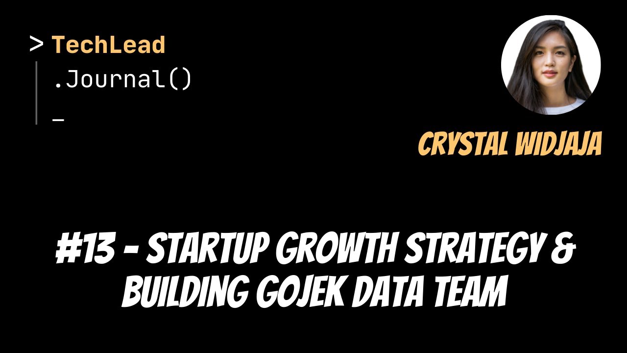 #13 - Startup Growth Strategy & Building Gojek Data Team - Crystal Widjaja