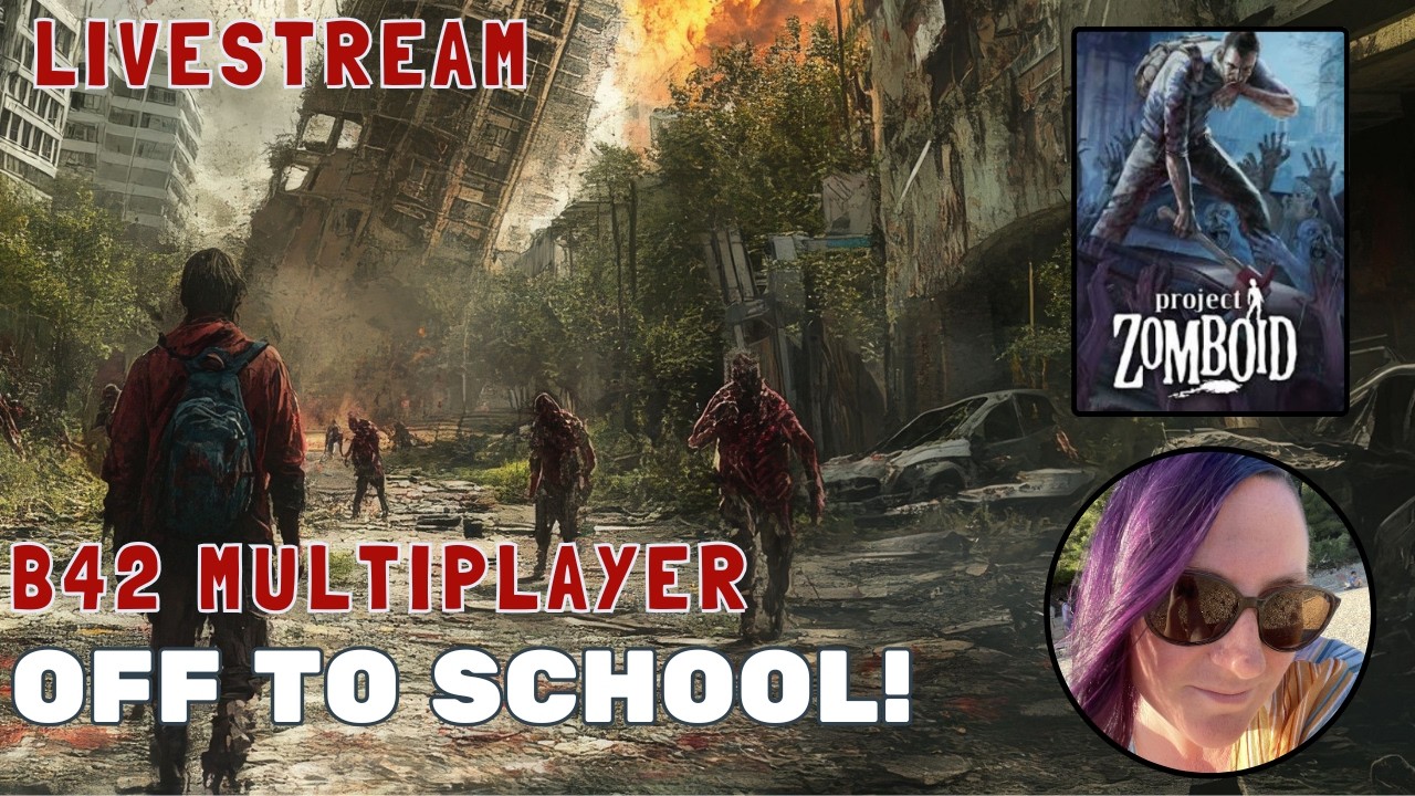 Back to School Time!  | Multiplayer | Project Zomboid