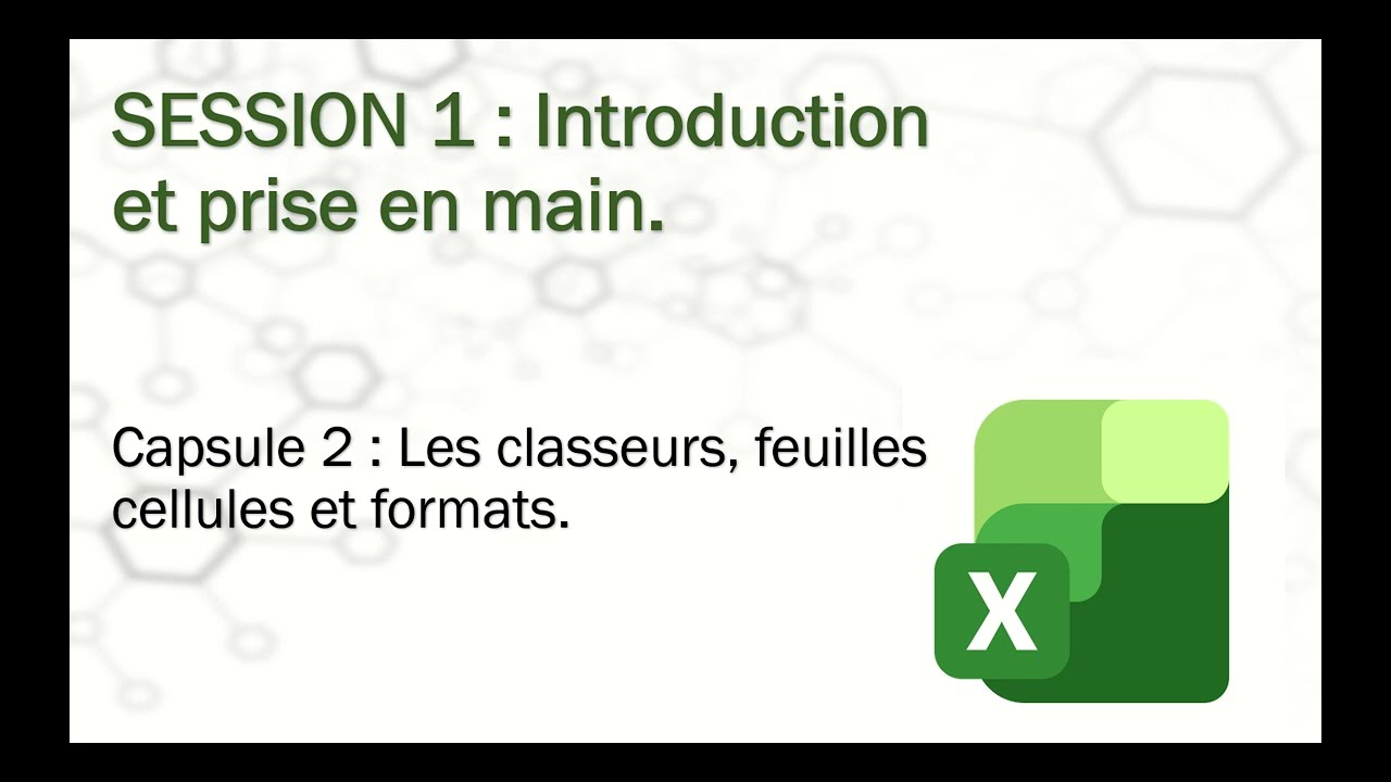Module 1-Excel : S1-C2 Les classeurs, feuilles, cellules et formats
