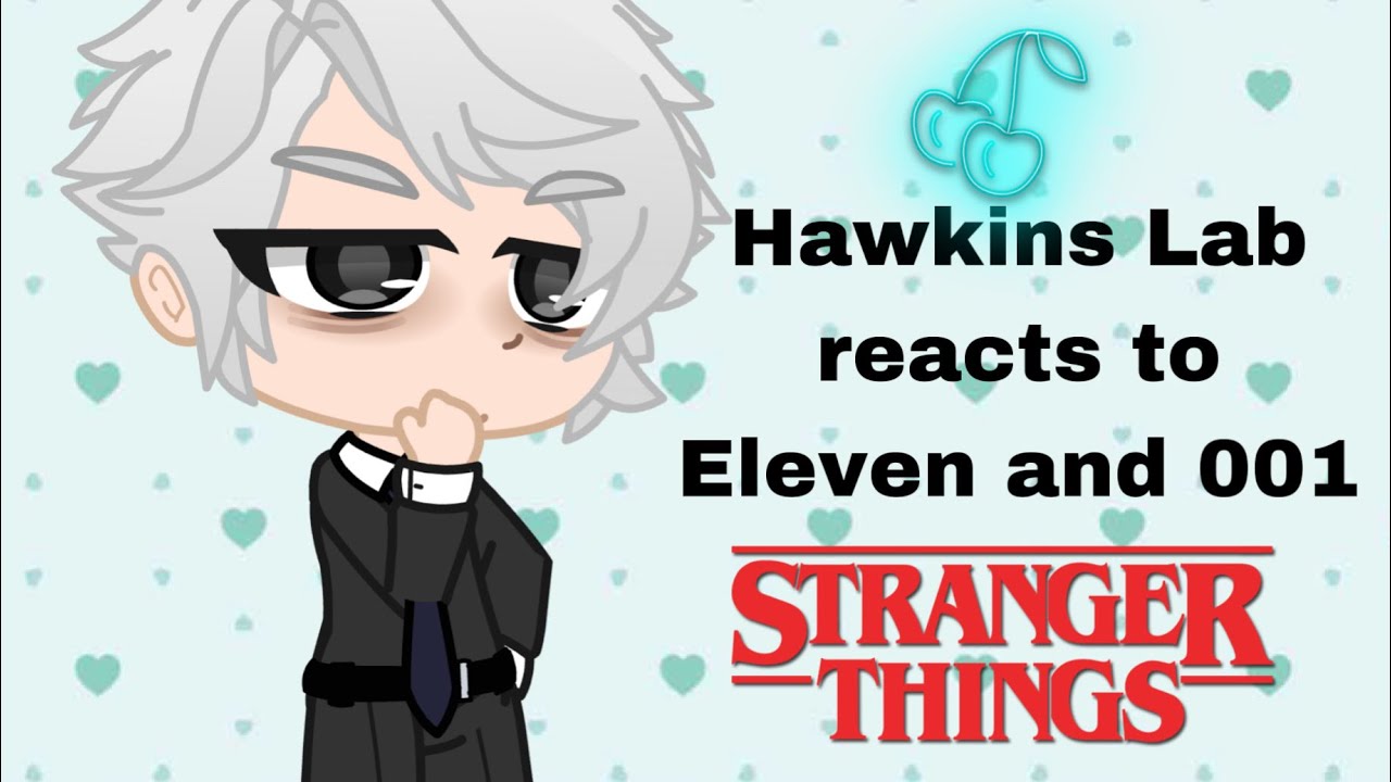 Hawkins Lab reacts to Eleven! /not og / part 1/2 ? / Some mistakes!! sorry 😔