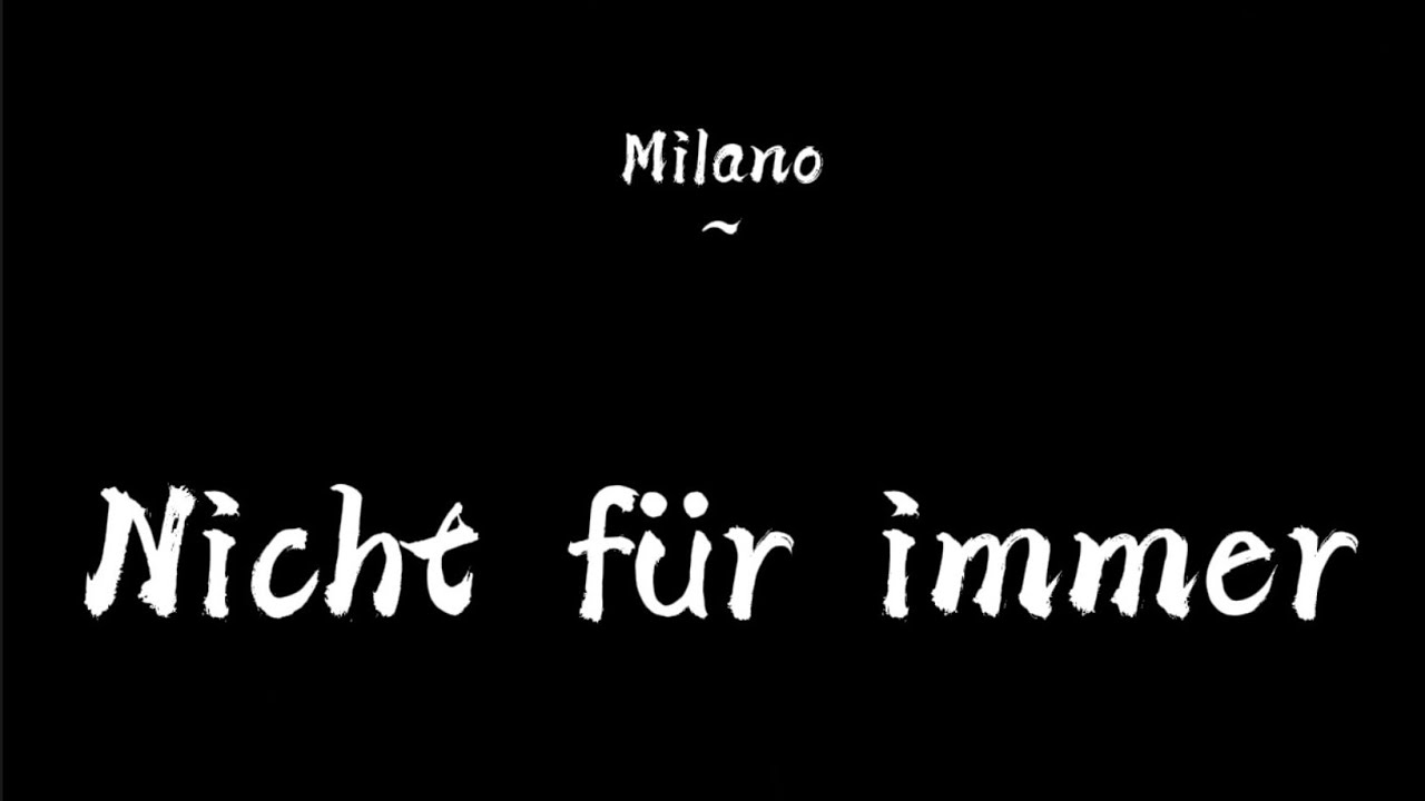 Nicht für immer ~ Milano (Lyrics)