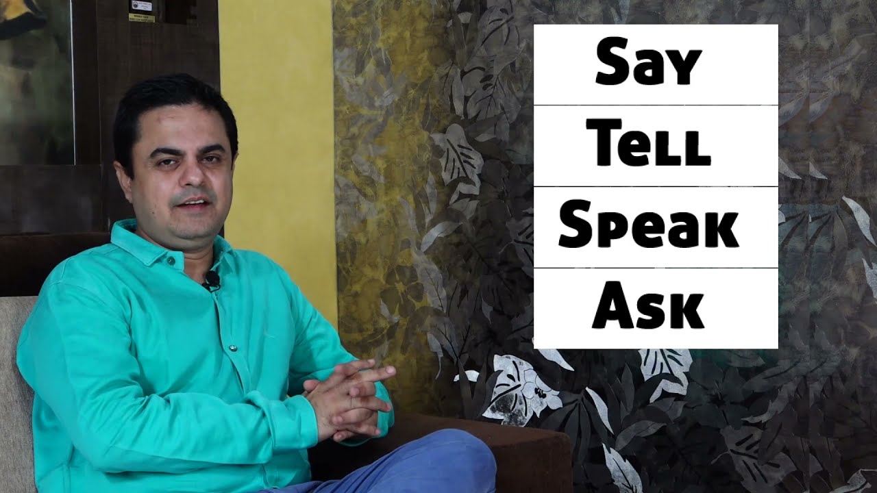 Difference between the verbs - Say, Tell, Speak and Ask| Confusing English verbs|